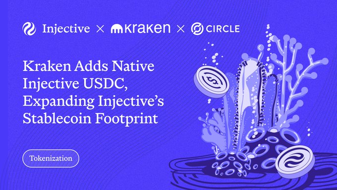 A blue announcement graphic stating "Injective x Kraken x Circle: Kraken Adds Native Injective USDC, Expanding Injective's Stablecoin Footprint," tagged with "Tokenization" and featuring stylized coin and coral illustrations.