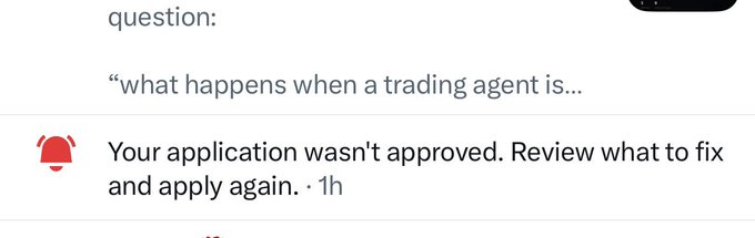 A notification alert reads "Your application wasn't approved. Review what to fix and apply again. ·1h," sent in response to a partial question asking "what happens when a trading agent is...", followed by a curt "we shan't" reply refusing to provide the requested information.