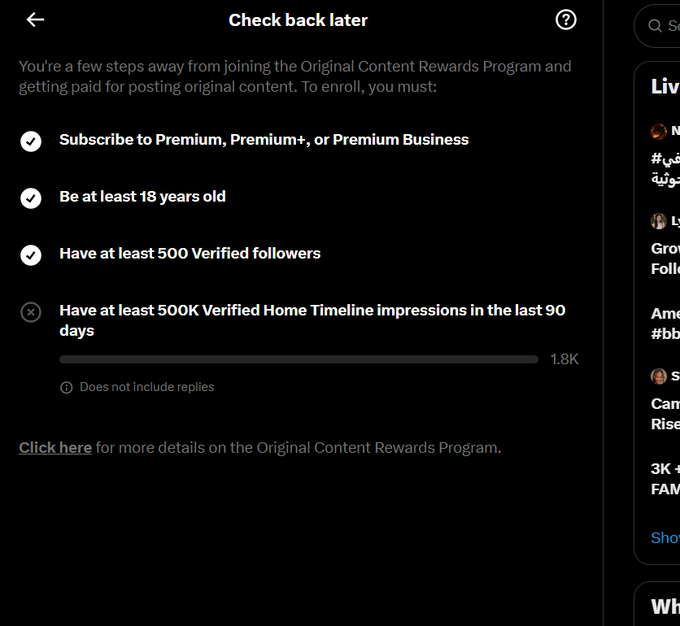 A screenshot of a Twitter/X 'Check back later' page showing the requirements for the Original Content Rewards Program, including being subscribed to Premium, being at least 18 years old, having 500 verified followers, and showing a progress bar of 1.8K out of the required 500K Verified Home Timeline impressions in the last 90 days.