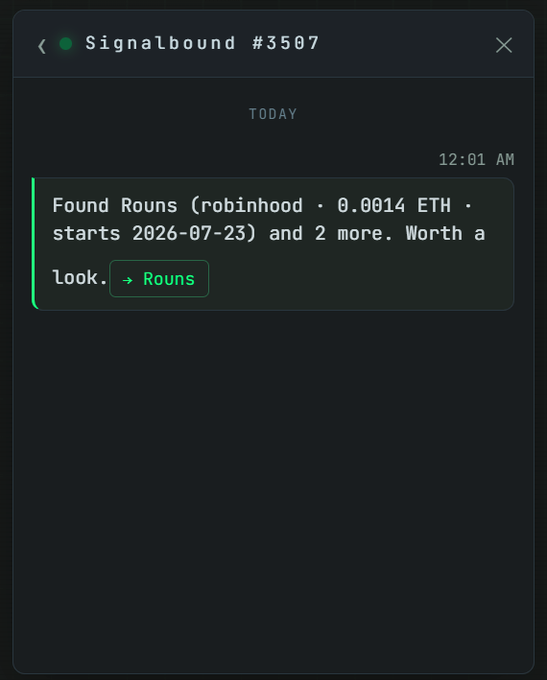 Mobile notification from 'Signalbound #3507' reading 'Found Rouns (robinhood · 0.0014 ETH · starts 2026-07-23) and 2 more. Worth a look.'