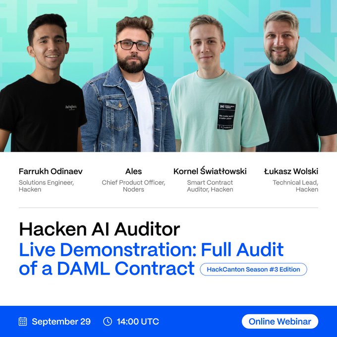A promotional image for a Hacken AI Auditor webinar featuring four speakers—Farrukh Odinaev, Ales, Kornel Światłowski, and Łukasz Wolski—advertising a live demonstration of a full audit of a DAML contract on September 29 at 14:00 UTC, tied to HackCanton Season #3. The banner visually presents the panel of experts who will showcase the AI auditor's findings on a real smart contract, aligning with the post's teaser about engineers challenging the audit results live.