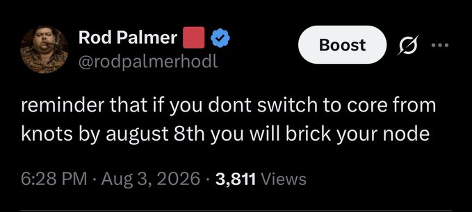 A screenshot of a tweet from Rod Palmer (@rodpalmerhodl) warning users to "switch to core from knots by august 8th you will brick your node," posted at 6:28 PM on Aug 3, 2026 with 3,811 views. The post appears to be an example of the misinformation mentioned in the accompanying text, as it urges switching from Knots to Core node software under the false pretense of preventing a "brick," contradicting the context that attackers are advising users to downgrade to insecure software.