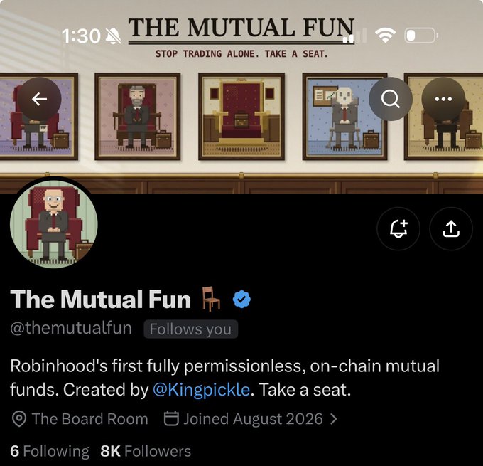 A screenshot of the X/Twitter profile for "The Mutual Fun" (@themutualfun), Robinhood's first fully permissionless, on-chain mutual funds created by @Kingpickle, showing 8K followers, pixel-art avatars seated in ornate chairs, and a bio reading "Stop trading alone. Take a seat." The image supports the post's claim that following before 10K followers represents an early opportunity, with the "8K Followers" metric visible to substantiate that they're still under the 10K threshold referenced.