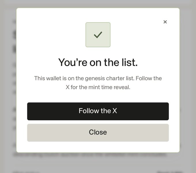 A confirmation pop-up dialog displays a checkmark with the text "You're on the list." and "This wallet is on the genesis charter list. Follow the X for the mint time reveal." along with "Follow the X" and "Close" buttons.
