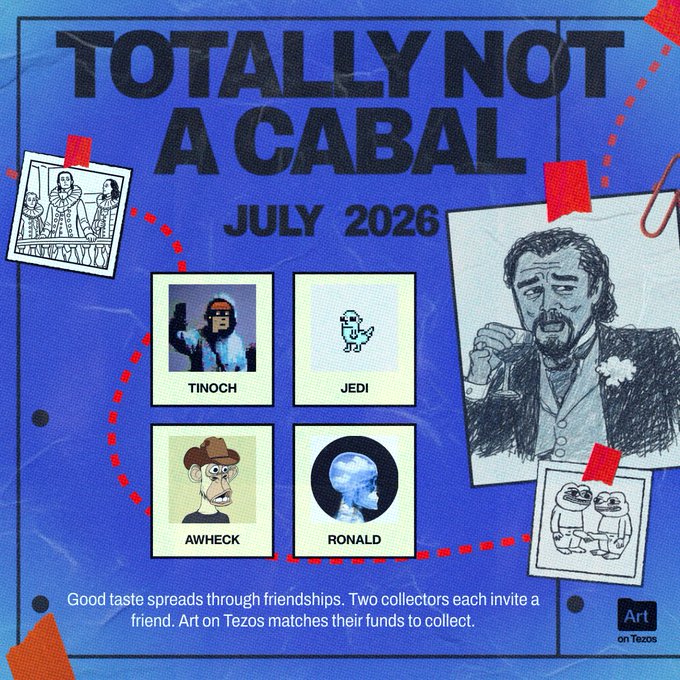 An identical promotional graphic titled 'TOTALLY NOT A CABAL JULY 2026' featuring the same NFT collector profiles and tagline about Art on Tezos.
