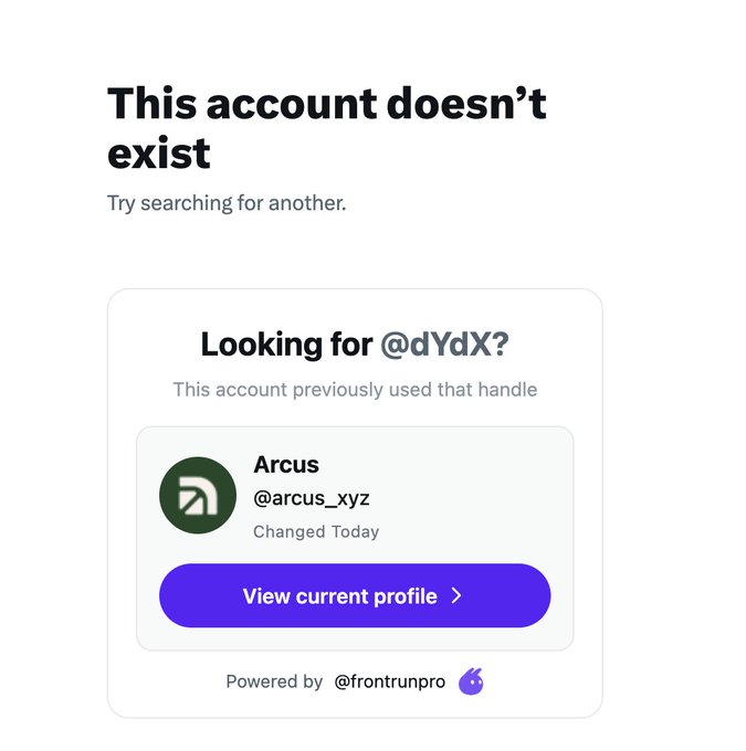 The image shows a "This account doesn't exist" page from frontrun.pro indicating that the handle @dYdX previously belonged to **Arcus** (@arcus_xyz), who changed their handle today—illustrating dYdX's rebrand to Arcus as mentioned in the post.
