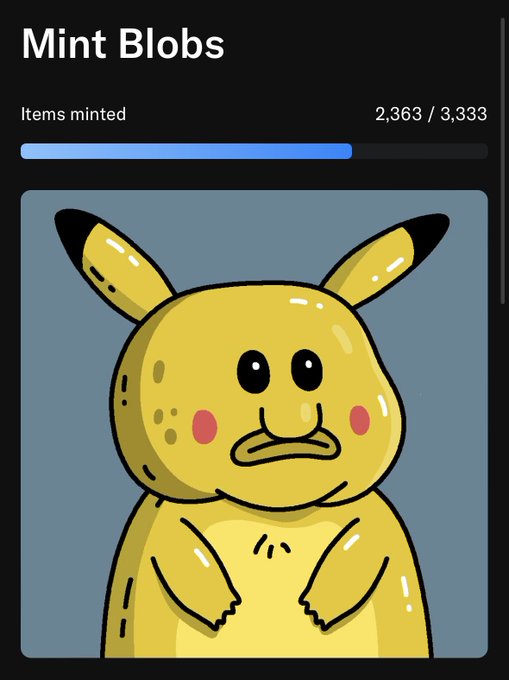A digital screen titled 'Mint Blobs' shows a minting progress bar at '2,363 / 3,333' items above a cartoon illustration of a yellow, blob-like creature with long ears resembling Pikachu.