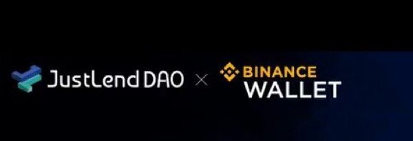 A promotional banner showing a partnership between JustLendDAO and Binance Wallet, with their logos side by side on a dark background.
