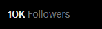 The image displays celebratory text reading "10K Followers," commemorating a social media milestone that aligns with the post's gratitude message and the creator's pride in reaching 10,000 followers in approximately three months of consistent effort.