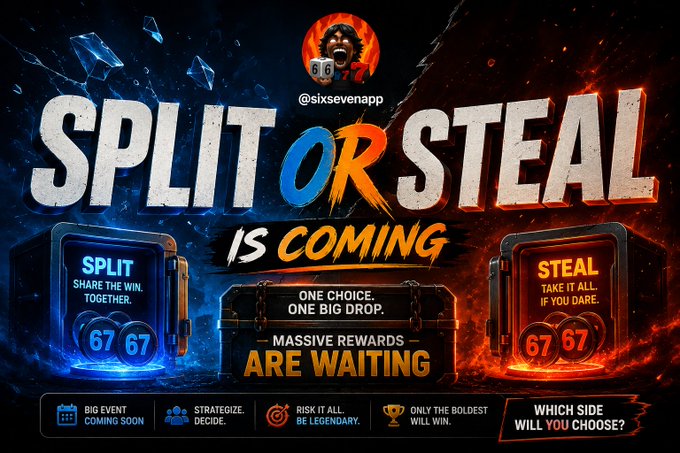 A promotional graphic for 'Split or Steal' from @sixsevenapp, showing two treasure chests labeled 'SPLIT - Share the win together' and 'STEAL - Take it all if you dare' with text 'One Choice. One Big Drop. Massive Rewards Are Waiting.'