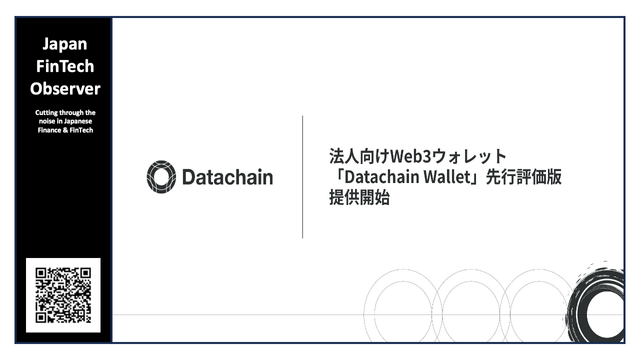 A slide titled 'Japan FinTech Observer' by Datachain announces the start of a pre-evaluation version of the corporate Web3 wallet 'Datachain Wallet,' written in Japanese.