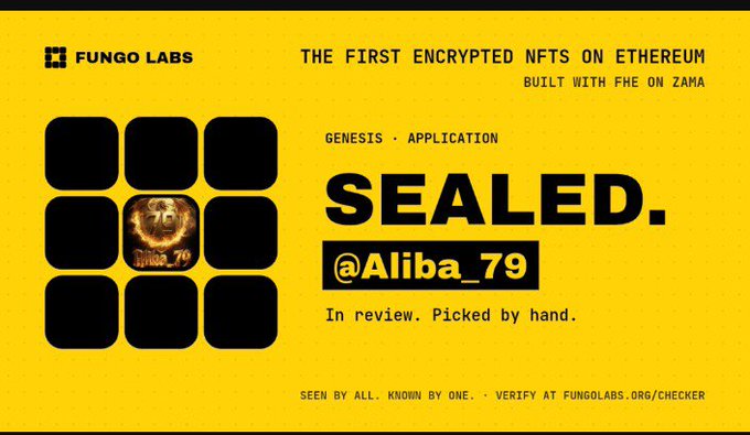 A promotional graphic from Fungo Labs showcasing "SEALED. @Aliba_79" as the first encrypted NFT on Ethereum built with FHE on Zama, featuring a 3x3 grid with one revealed NFT image and status "In review. Picked by hand." The image supports the post's theme by visually demonstrating Fungo Labs' privacy-focused NFT concept, with text "SEEN BY ALL. KNOWN BY ONE." reinforcing the idea of selective on-chain visibility.