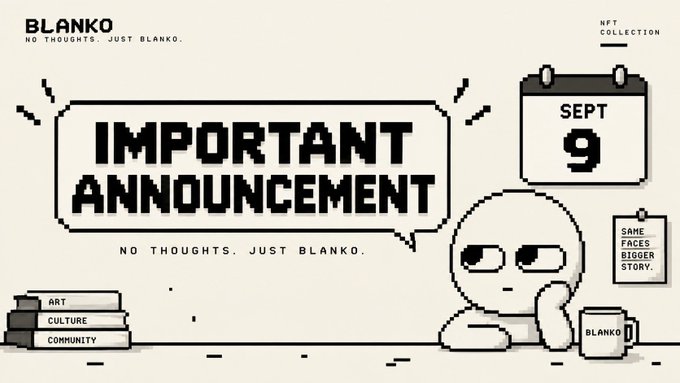 A pixel-art banner featuring the Blanko NFT Collection logo with the text "IMPORTANT ANNOUNCEMENT - NO THOUGHTS. JUST BLANKO." alongside a calendar showing September 9, a character with a Blanko mug, and "Art, Culture, Community" labels, promoting the closure of collaboration requests as stated in the accompanying post.