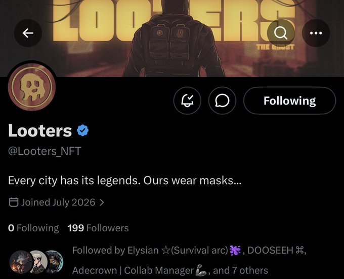 A Twitter/X profile page for "Looters" (@Looters_NFT), a verified NFT project with the tagline "Every city has its legends. Ours wear masks…" showing a masked figure in the banner. The account, joined July 2026, has 199 followers and 0 following, matching the post's note about it being an early find worth watching.