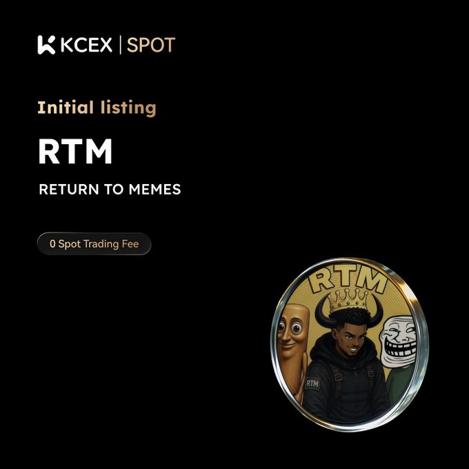 KCEX Spot exchange announces the initial listing of meme token RTM (Return to Memes) with a 0 Spot Trading Fee, featuring a coin illustration with meme characters and a crowned figure.