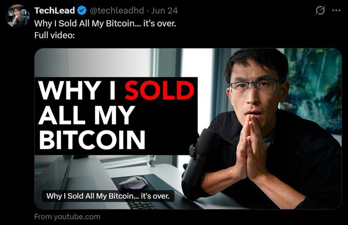 A Twitter/X post by TechLead (@techleahdd) dated Jun 24 with the headline 'Why I Sold All My Bitcoin... It's over.' alongside a video thumbnail showing the text 'WHY I SOLD ALL MY BITCOIN'.