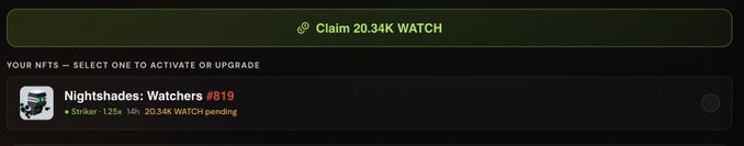 A cryptocurrency interface showing a 'Claim 20.34K WATCH' button and an NFT item labeled 'Nightshades: Watchers #819' with 1.2x striker bonus and 20.34K WATCH pending.