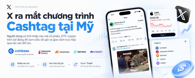 A promotional graphic in Vietnamese announces "X ra mắt chương trình Cashtag tại Mỹ" (X launches Cashtag program in the US). It features screenshots of stock and crypto trading integrations from partners like Coinbase, Interactive Brokers, and Kraken.