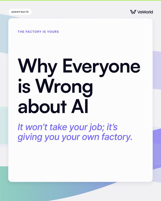 The image shows a marketing graphic from "VolWorld" featuring bold text "Why Everyone is Wrong about AI" with the tagline "It won't take your job; it's giving you your own factory." under a small header reading "THE FACTORY IS YOURS," with the background framed by soft purple, green, and blue gradient shapes.

This visual aligns with the post's message by reframing AI not as a job threat but as a tool that gives individuals their own "factory"—amplifying human expertise and experience through AI agents rather than replacing it.