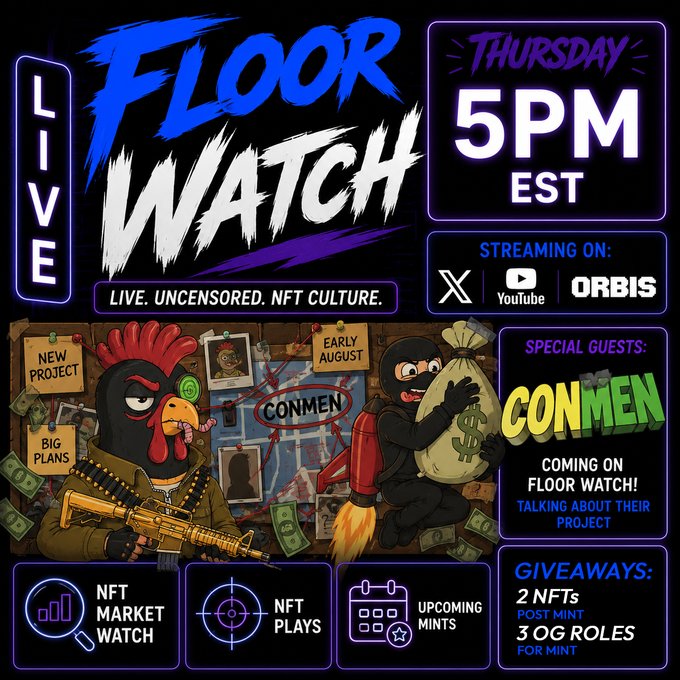 A promotional graphic for 'FLOOR WATCH LIVE' scheduled for Thursday 5PM EST, streaming on X, YouTube, and ORBIS, featuring special guests CONMEN and giveaways of 2 NFTs and 3 OG roles for mint.