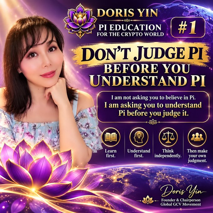 Promotional graphic featuring "DORIS YIN - PI EDUCATION FOR THE CRYPTO WORLD" with "#1" badge, headlined "DON'T JUDGE PI BEFORE YOU UNDERSTAND PI," and four-step icons ("Learn first," "Understand first," "Think independently," "Then make your own judgment") reinforcing the post's message of encouraging informed understanding of Pi rather than premature judgment.