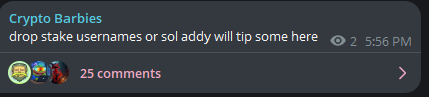 A Discord post from the "Crypto Barbies" channel announces a giveaway at 2:55 PM, inviting members to "drop stake usernames or sol addy, will tip some here," with 25 comments already posted, which aligns with the Telegram channel giveaway promotion described in the caption.