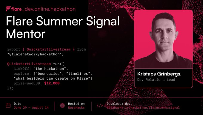 A promotional graphic for the 'Flare Summer Signal' online hackathon on DoraHacks, featuring mentor Kristaps Grinbergs, Dev Relations Lead, with a $12,000 prize fund.
