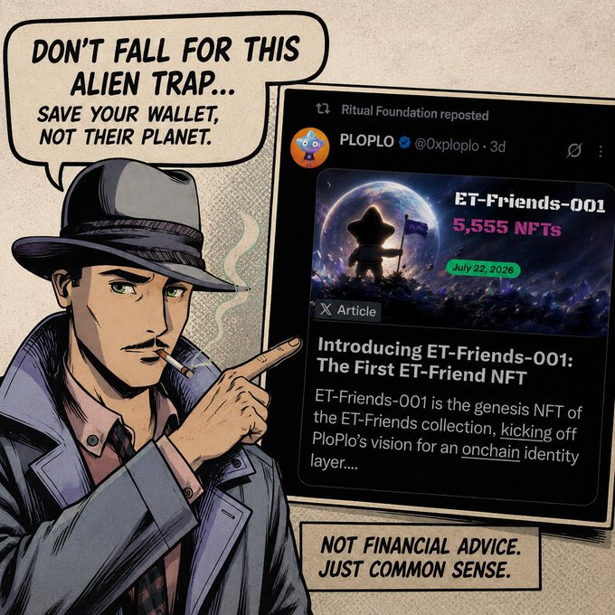 A comic-style illustration of a detective warning 'DON'T FALL FOR THIS ALIEN TRAP... SAVE YOUR WALLET, NOT THEIR PLANET,' pointing to a tweet by PLOPLO announcing 'ET-Friends-001: 5,555 NFTs' launching July 22, 2026.