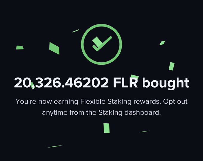 Cryptocurrency interface confirmation screen displaying '20,326.46202 FLR bought' with a message about earning Flexible Staking rewards.