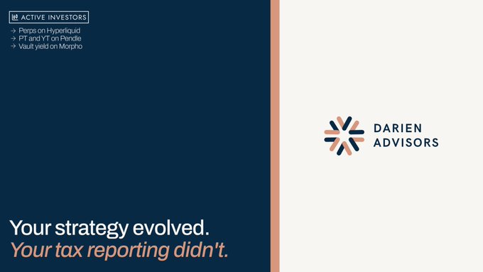 The image is a split promotional graphic for Darien Advisors, featuring a dark navy left panel highlighting "ACTIVE INVESTORS" with examples like Perps on Hyperliquid, PT and YT on Pendle, and Vault yield on Morpho, alongside the tagline "Your strategy evolved. Your tax reporting didn't." and their logo on a white right panel. It visually reinforces the post's message that active crypto traders using these advanced protocols have outpaced traditional tax reporting tools.