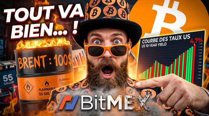 A dramatic thumbnail image featuring a man with a shocked expression wearing a Bitcoin-patterned hat and suit, with text 'TOUT VA BIEN...!' and financial indicators including 'BRENT: 100$', 'COURBE DES TAUX US US 10-YEAR YIELD 4.7%', and the BitMEX logo.