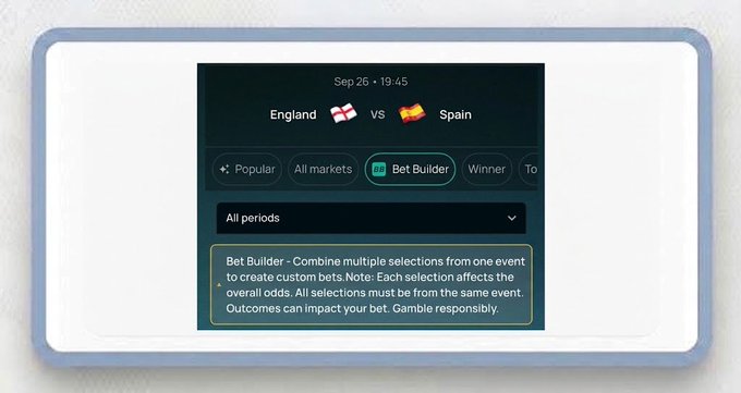A sports betting interface shows a match between England and Spain with the "Bet Builder" tab selected, explaining how to combine multiple selections.