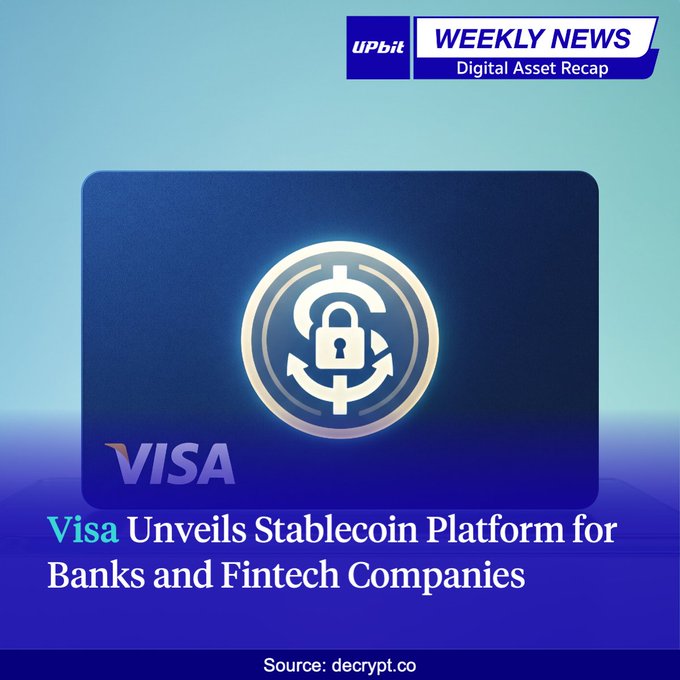 The image is a Upbit Weekly News Digital Asset Recap graphic featuring a stylized Visa credit card with a padlock and currency symbol, accompanied by the headline "Visa Unveils Stablecoin Platform for Banks and Fintech Companies" (Source: decrypt.co), highlighting Visa's new initiative to help banks and fintech firms issue and manage stablecoin-based payment services.