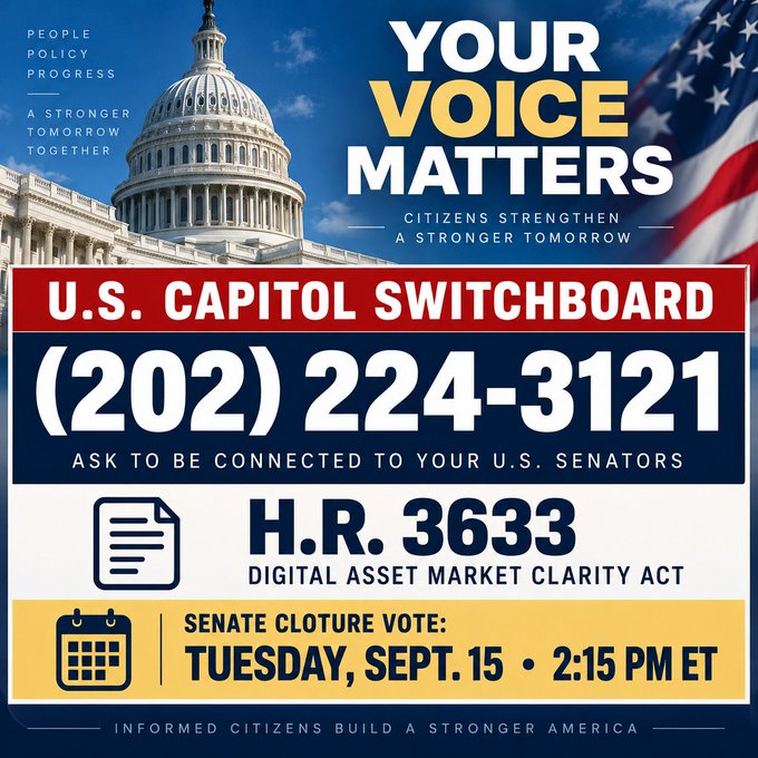 A civic advocacy graphic featuring the U.S. Capitol dome and American flag, urging citizens to call the U.S. Capitol Switchboard at (202) 224-3121 to support H.R. 3633 (Digital Asset Market Clarity Act) ahead of a Senate cloture vote on Tuesday, Sept. 15 at 2:15 PM ET.