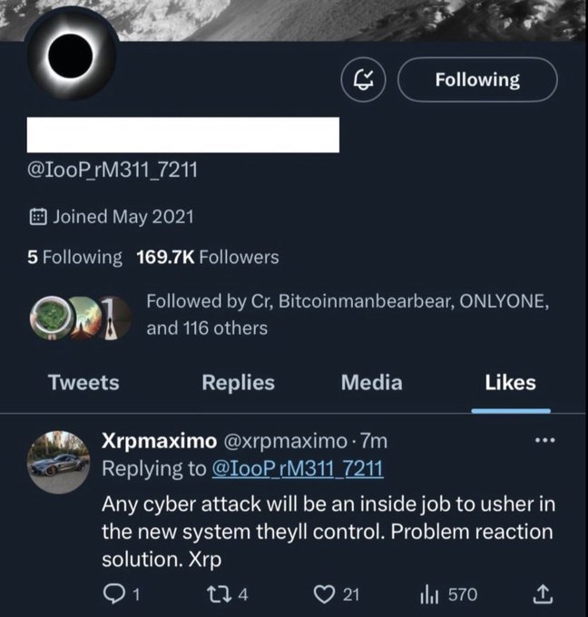 A dark-mode Twitter/X profile for “@IooP_rM311_7211” shows 169.7K followers and a liked reply by “Xrpmaximo” reading, “Any cyber attack will be an inside job to usher in the new system they’ll control. Problem reaction solution. Xrp.”