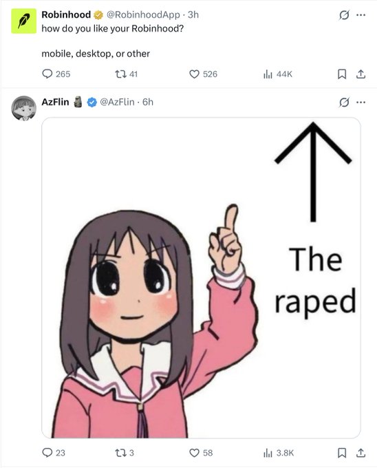 A screenshot of a tweet exchange where Robinhood asks "how do you like your Robinhood? mobile, desktop, or other" (44K views), followed by a reply from AzFlin featuring a cartoon girl pointing up at an arrow with the text "The raped" (3.8K views), illustrating a crude joke reply likely referring to users' poor experiences with the platform's algorithmic trading.