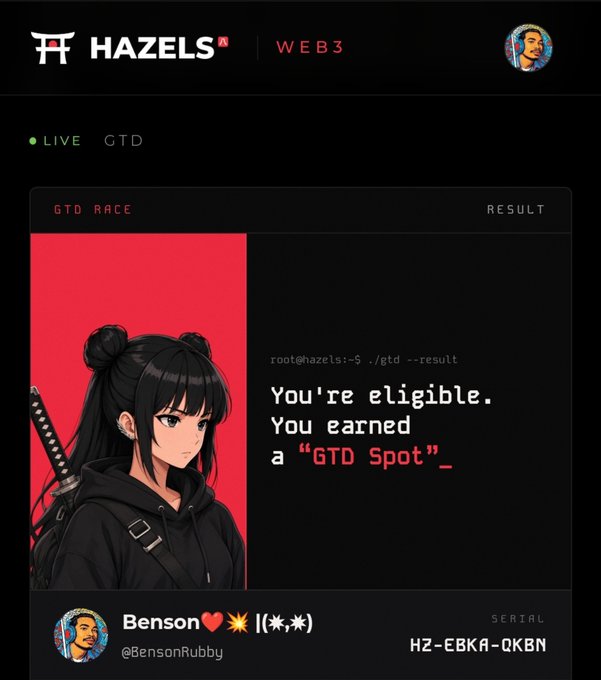 A Hazels Web3 "GTD Race" result screen shows user Benson (@BensonRubby) is eligible and has earned a "GTD Spot" with serial HZ-EBKA-QKBN, displayed alongside an anime-style character illustration. The image corresponds to the post highlighting that eligibility is a "receipt" earned by showing up, directing users to check eligibility.hazels.io.