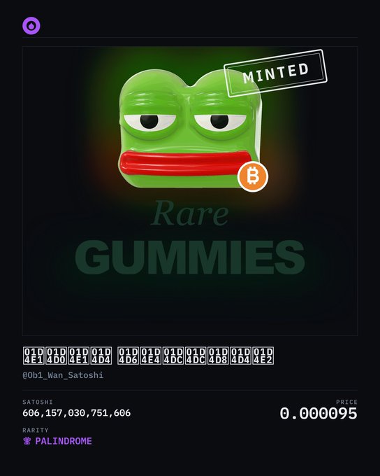 A digital collectible display showing a green gummy character labeled 'Rare GUMMIES' with a 'MINTED' stamp and Bitcoin logo, tagged as PALINDROME rarity by @Obi_Wan_Satoshi with Satoshi number 606,157,030,751,606 priced at 0.000095.