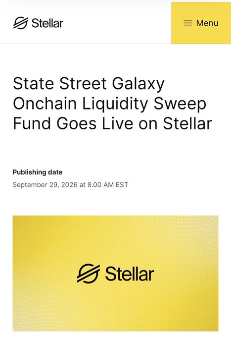 A screenshot from the Stellar website announces "State Street Galaxy Onchain Liquidity Sweep Fund Goes Live on Stellar," published September 29, 2026 at 8.00 AM EST, featuring the Stellar logo on a yellow banner that corresponds with the post's announcement of the new State Street liquidity fund launching on the Stellar network.