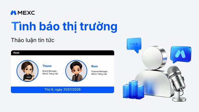 A MEXC Vietnamese market briefing announcement titled 'Tình báo thị trường' featuring hosts Theon and Rum, scheduled for Thursday, July 31, 2026.