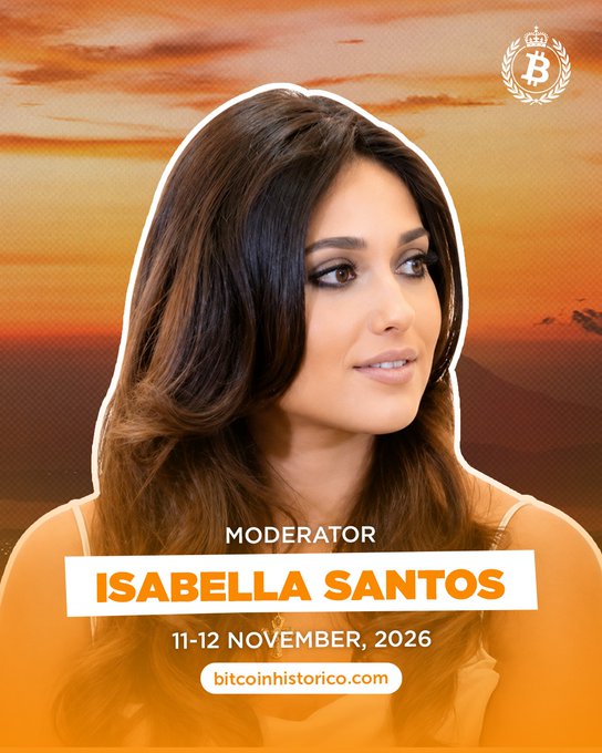 Promotional graphic announcing Isabella Santos as Moderator for BITCOIN HISTÓRICO on 11-12 November 2026, featuring her portrait against a sunset background with a Bitcoin logo and event website bitcoinhistorico.com displayed.