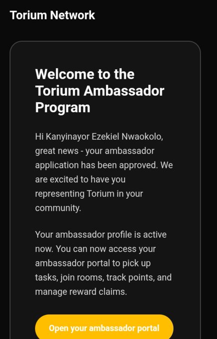 A welcome email from Torium Network congratulating Kanyinayor Ezekiel Nwaokolo on being approved for the Torium Ambassador Program, with a button to open the ambassador portal.
