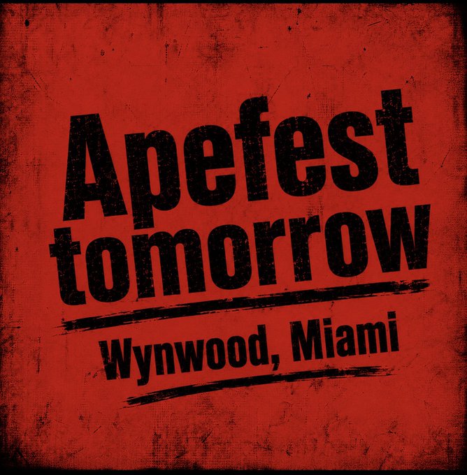 The image features a red poster with black text that reads "Ape fest tomorrow" and " Wynwood, Miami". The poster appears to be from an event or gathering related to the Apefest festival happening in Miami next week.