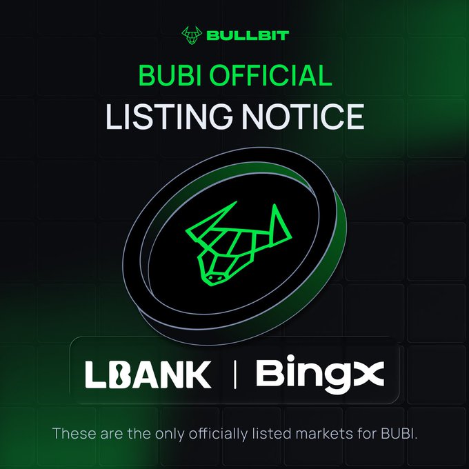A promotional graphic titled "BUBI OFFICIAL LISTING NOTICE" from Bullbit, announcing that BUBI is officially listed on LBank and BingX, stating "These are the only officially listed markets for BUBI."