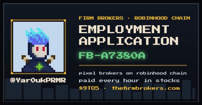 A pixel-art styled 'Employment Application' for 'Firm Brokers · Robinhood Chain' with ID 'FB-A7380A' featuring a character with blue hair, advertising pixel brokers paid in stocks ($TO5) and directing to thefirmbrokers.com.