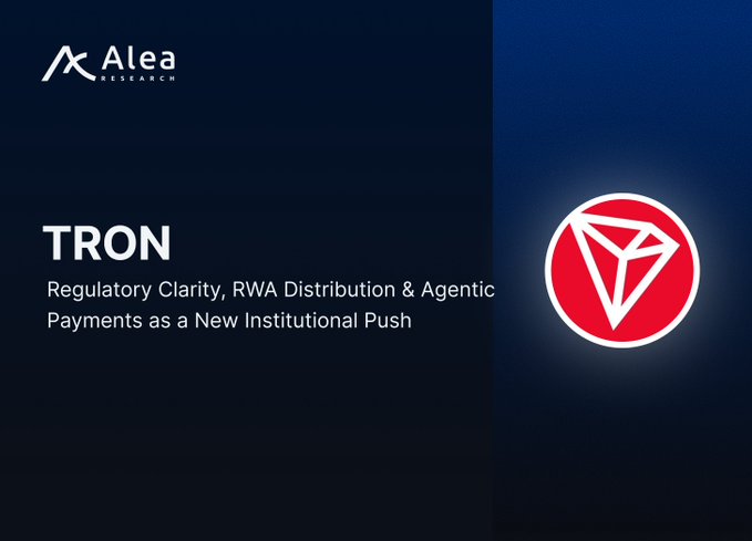 An Alea Research cover graphic featuring the TRON logo (red triangular emblem) alongside the title "TRON: Regulatory Clarity, RWA Distribution & Agentic Payments as a New Institutional Push," visually introducing a research report on TRON's role in stablecoin settlement and institutional adoption.