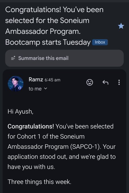 A screenshot of an email from Ramz congratulating Ayush on being selected for Cohort 1 of the Soneium Ambassador Program (SAPCO-1), noting the bootcamp starts Tuesday.