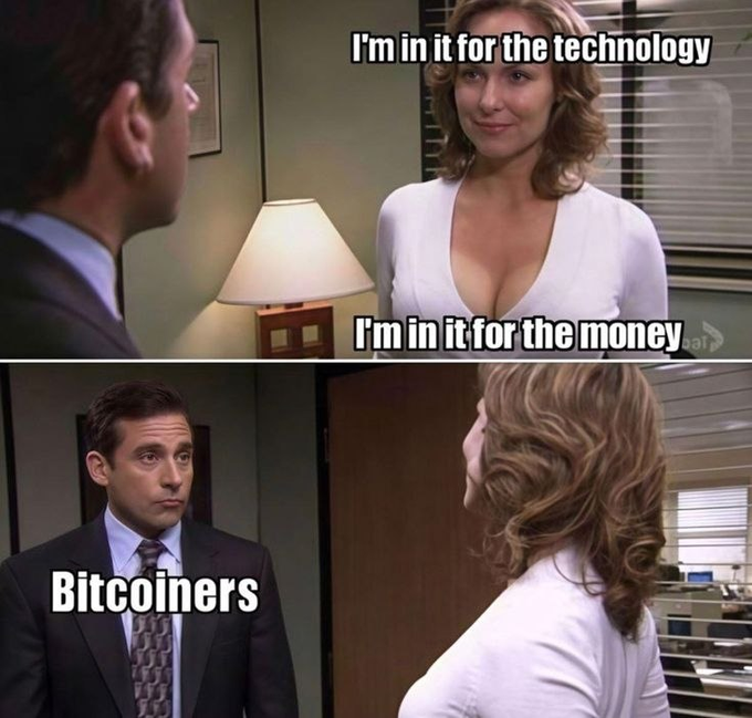 A two-panel meme from *The Office* shows Pam saying "I'm in it for the technology" and "I'm in it for the money," while Michael's reaction is labeled "Bitcoiners," humorously capturing the dual motivations of crypto enthusiasts—aligning with the post's admission of being in it for both tech and profit.