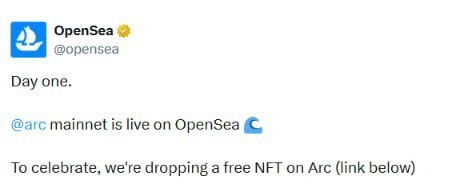 An OpenSea (@opensea) tweet stating 'Day one. @arc mainnet is live on OpenSea 🌙 To celebrate, we're dropping a free NFT on Arc (link below).'