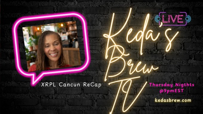 A promotional graphic for 'Keda's Brew TV' on a brick background with neon-style lettering, showing a woman in a speech bubble, a 'LIVE' badge, and text: 'XRPL Cancun ReCap, Thursday Nights @9pmEST, kedasbrew.com.'